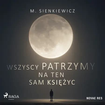 Wszyscy patrzymy na ten sam księżyc af M. Sienkiewicz