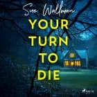 Your Turn to Die af Sue Wallman