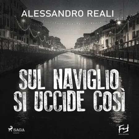 Sul naviglio si uccide così: Milano, 1966. La nuova indagine del commissario Caronte af Alessandro Reali