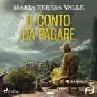 Il conto da pagare. Un nuovo enigma per Maria Viani af Maria Teresa Valle