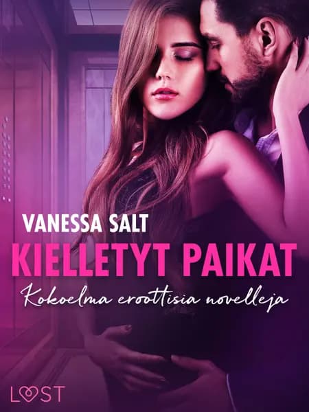 Kielletyt paikat - Kokoelma eroottisia novelleja af Vanessa Salt