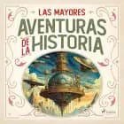 Las mayores aventuras de la historia af Various Authors
