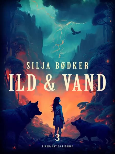 Ild & vand 3 af Silja Bødker