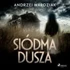 Siódma dusza af Andrzej Wardziak
