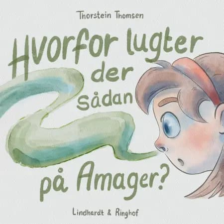 Hvorfor lugter der sådan på Amager? af Thorstein Thomsen