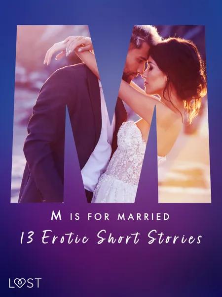 M is for Married - 13 Erotic Short Stories af Kristiane Hauer