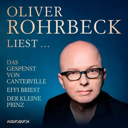 Oliver Rohrbeck liest ... Effi Briest, Der kleine Prinz, Das Gespenst von Canterville af Antoine de Saint-Exupéry