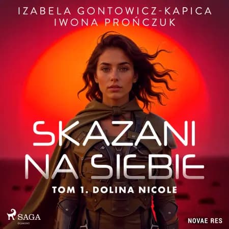 Skazani na siebie. Tom 1. Dolina Nicole af Izabela Gontowicz-Kapica