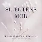 Slægtens mor af Peder Jensen Kjærgaard