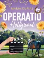 Operaatio Hollywood af Maria Kupias