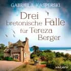 Drei bretonische Fälle für Tereza Berger (Band 1-3) af Gabriela Kasperski
