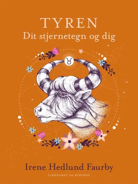 Tyren. Dit stjernetegn og dig af Irene Hedlund Faurby