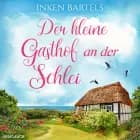 Der kleine Gasthof an der Schlei af Inken Bartels
