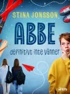 Abbe: definitivt inte vänner af Stina Jonsson