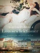 Telefonistinder 4: Louises lektioner af Barbara Nordström