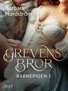 Barnepigen 1: Grevens bror af Barbara Nordström