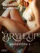 Barnepigen 5: Bryllup af Barbara Nordström