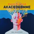 Akaciedrømme af Morten Ramsland