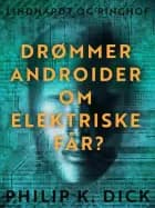 Drømmer androider om elektriske får? af Philip K. Dick
