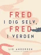 Fred i dig selv, fred i verden af Lis Andersen