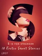 S is for Stranger - 11 Erotic Short Stories af Venessa Hart, Christina Tempest og Amanda Backman