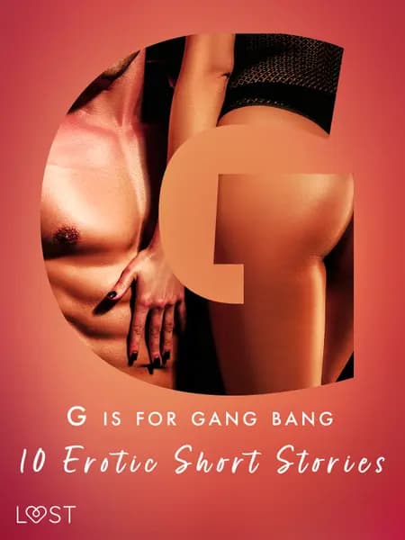 G is for Gang bang: 10 Erotic Short Stories af Malva B.