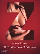 Z is for Zones - 10 Erotic Short Stories af Victoria Październy, Virginie Bégaudeau og Sara Agnès L.
