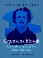 Grænsens filosofi. Rationalitet og utopi hos Edgar Allan Poe af Henning Goldbæk