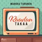 Ruudun takaa af Markku Turunen