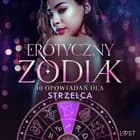 Erotyczny zodiak: 10 opowiadań dla Strzelca af Malva B., Sofia Fritzson og Alexandra Södergran