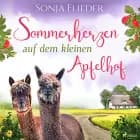 Sommerherzen auf dem kleinen Apfelhof af Sonja Flieder