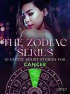 The Zodiac Series: 10 Erotic Short Stories for Cancer af Camille Bech, Lisa Vild og B. J. Hermansson