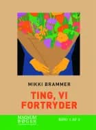 Ting, vi fortryder af Mikki Brammer