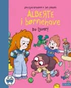 Alberte i børnehave - Du lyver! af Line Kyed Knudsen