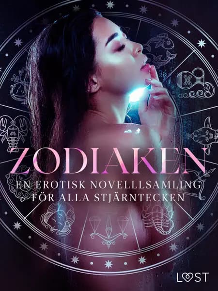 Zodiaken: En erotisk novelllsamling för alla stjärntecken af Camille Bech