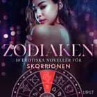 Zodiaken: 10 Erotiska noveller för Skorpionen af Alexandra Södergran, Anita Bang og Vanessa Salt