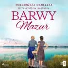 Barwy Mazur af Małgorzata Manelska