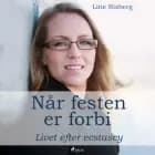 Når festen er forbi. Livet efter ecstasy af Line Risberg