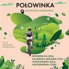 Połowinka af Agnieszka Martinka