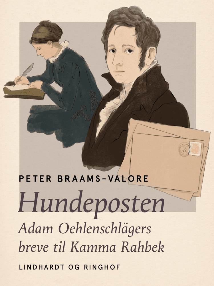 Hundeposten. Adam Oehlenschlägers breve til Kamma Rahbek af Peter Braams-Valore