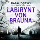 Labirynt von Brauna af Rafał Dębski