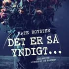 Det er så yndigt... af Kate Royster