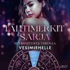 Tähtimerkit-sarja: 10 eroottista tarinaa vesimiehelle af Camille Bech, Elena Lund og Chrystelle LeRoy