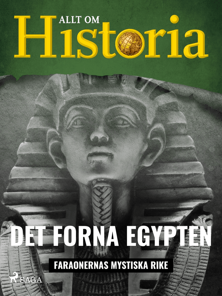 Det forna Egypten - Faraonernas mystiska rike af Allt om Historia