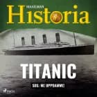 Titanic: SOS: Me uppoamme! af Maailman historia