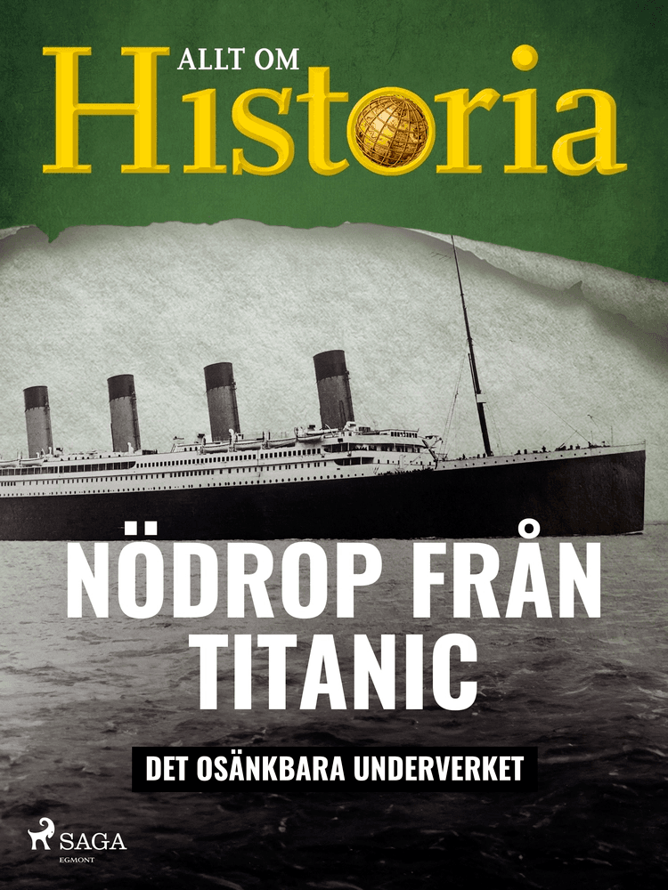 Nödrop från Titanic - Det osänkbara underverket af Allt om Historia