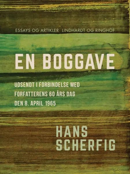 En boggave. Udsendt i forbindelse med forfatterens 60 års dag den 8. april 1965 af Hans Scherfig