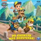 Paw Patrol: På eventyr med bedstefar! af PAW Patrol