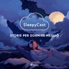 SleepyCast. Storie per dormire meglio af Roberta Marasco