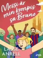Messi är min kompis, sa Bruno af Lasse Anrell